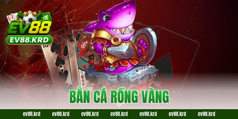 Bắn Cá Rồng Vàng – Tựa game săn thưởng cực đỉnh đang gây sốt 6 Bắn Cá Rồng Vàng – Tựa game săn thưởng cực đỉnh đang gây sốt