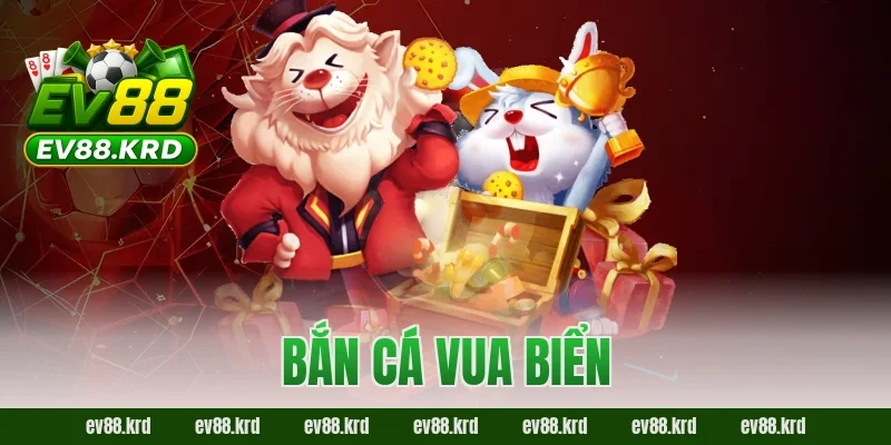 Bắn Cá Vua Biển – Hành trình chinh phục đại dương săn thưởng 9 Bắn Cá Vua Biển – Hành trình chinh phục đại dương săn thưởng
